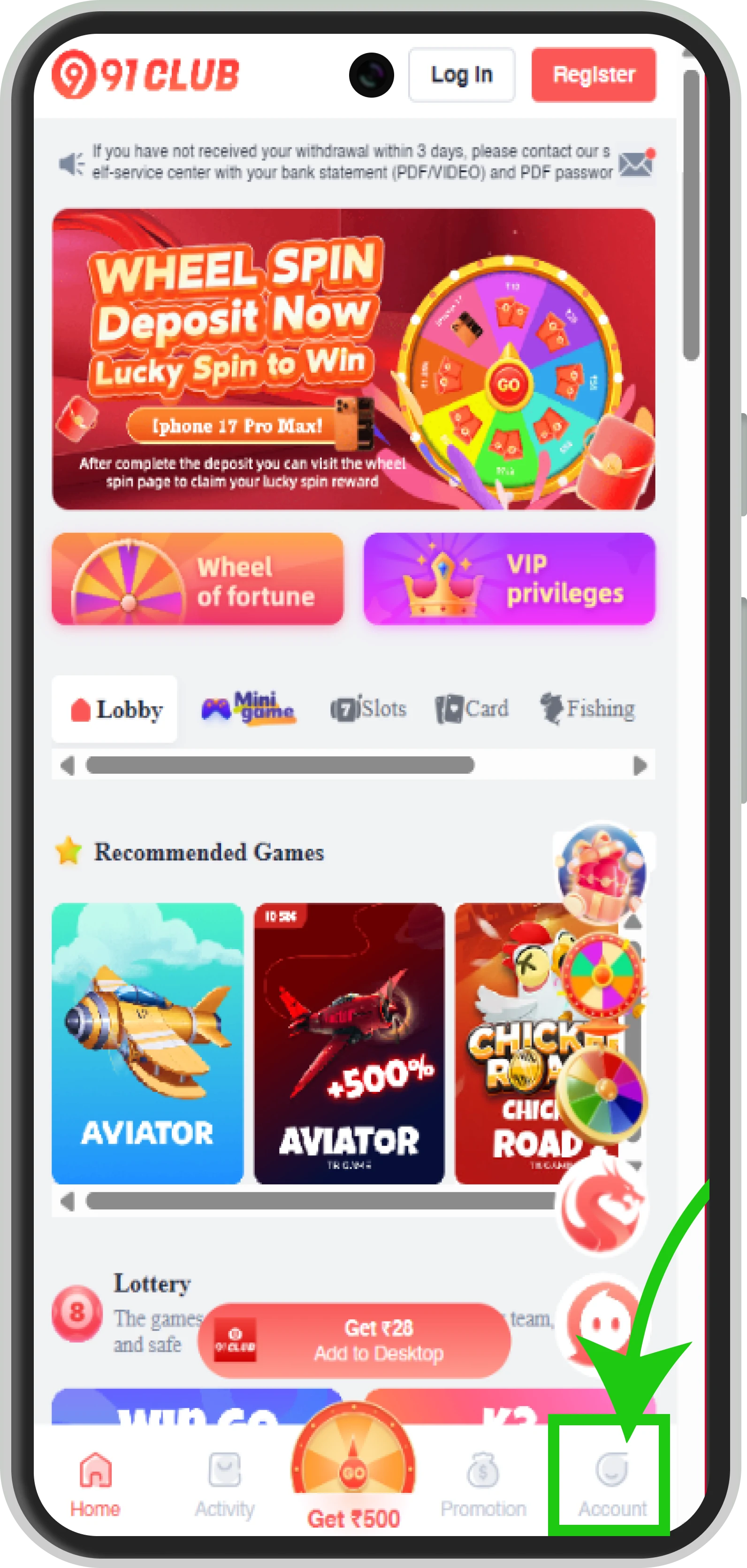 Open the 91 Club app and complete your 91 Club login